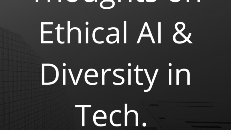 Ethical AI & Diversity in Tech